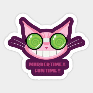 Murder Time!! Fun Time!! Sticker